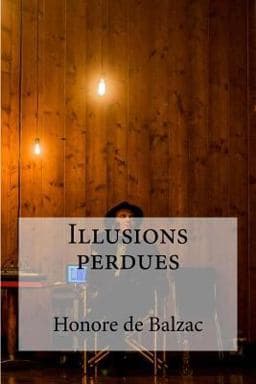 Illusions Perdues 9781533229014