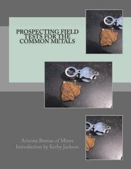 Prospecting Field Tests for the Common Metals 9781533457967