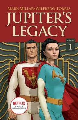 Jupiter's Legacy, Volume 1 (NETFLIX Edition) 9781534318106