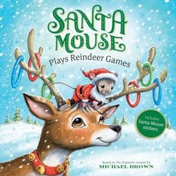 Santa Mouse Plays Reindeer Games 9781534437982