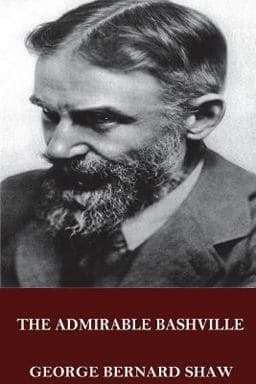 The Admirable Bashville 9781535577946