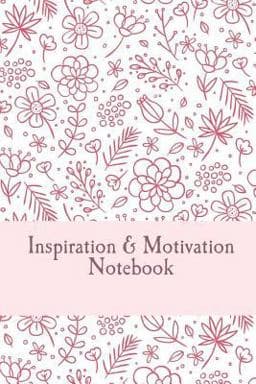 Inspiration and Motivation Notebook 9781535581387