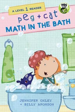 Peg + Cat: Math in the Bath: a Level 1 Reader 9781536206999