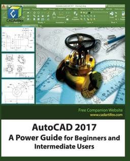 AutoCAD 2017: a Power Guide for Beginners and Intermediate Users 9781537407548
