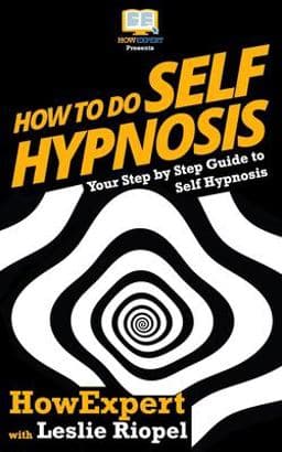 How to Do Self Hypnosis 9781537503318