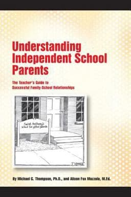 Understanding Independent School Parents 9781537604978