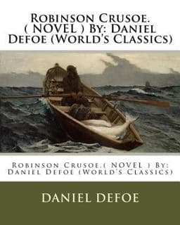 Robinson Crusoe. ( NOVEL ) by: Daniel Defoe (World's Classics) 9781539084075
