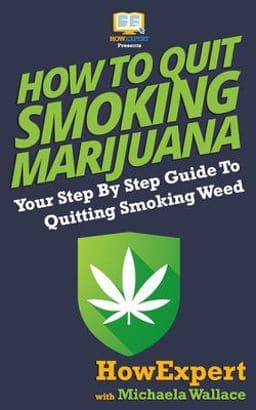 How to Quit Smoking Marijuana 9781539123576