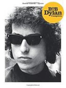 Bob Dylan Complete 9781540051561