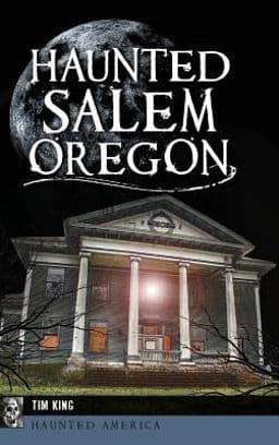 Haunted Salem, Oregon 9781540235770