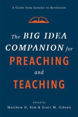 The Big Idea Companion for Preaching and Teaching 9781540961792