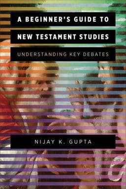 Beginner's Guide to New Testament Studies 9781540962713