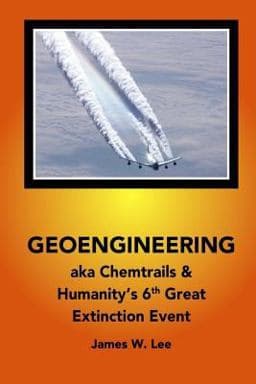 Geoengineering Aka Chemtrails 9781542820912