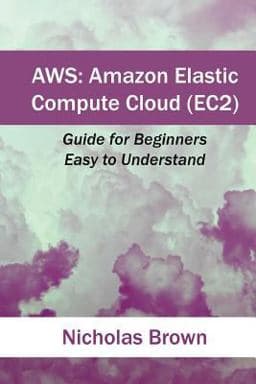 AWS: Amazon Elastic Compute Cloud (EC2) 9781542885621
