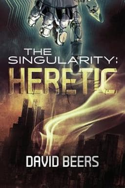 The Singularity: Heretic 9781543158373