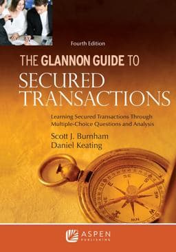 The Glannon Guide to Secured Transactions 9781543850161