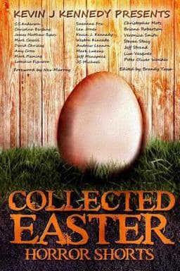 Collected Easter Horror Shorts 9781545271469