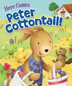 Here Comes Peter Cottontail! 9781546014300