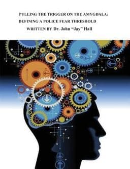 Pulling the Trigger on the Amygdala:Defining a Police Fear Threshold 9781548709457