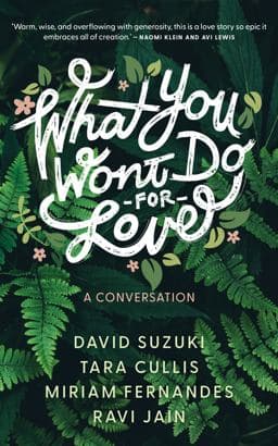 What You Won't Do for Love: a Conversation 9781552454541