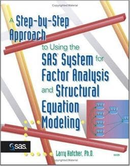 A Step-By-Step Approach to Using the SAS System for Factor Analysis and Structural Equation Modeling 9781555446437