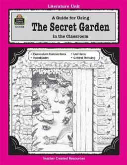 A Guide for Using the Secret Garden in the Classroom 9781557344144