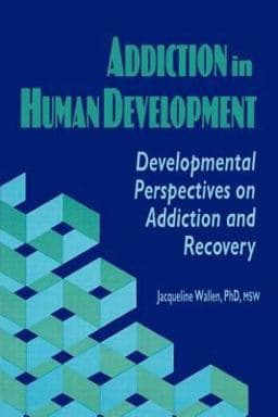 Addiction in Human Development 9781560242475
