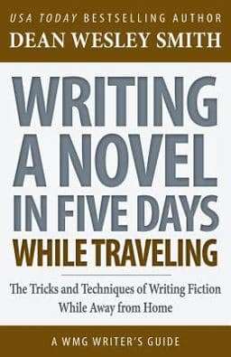 Writing a Novel in Five Days While Traveling 9781561460212