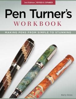 Pen Turner's Workbook, 3rd Edition Revised and Expanded 9781565237636