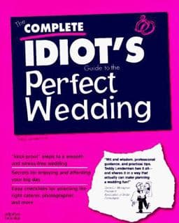 The Complete Idiot's Guide to the Perfect Wedding 9781567615326