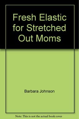 Fresh Elastic for Stretched Out Moms 9781568652948