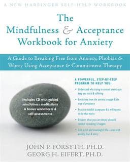 The Mindfulness and Acceptance Workbook for Anxiety 9781572244993