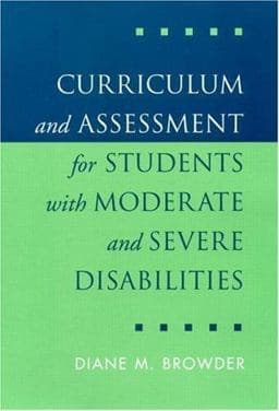 Curriculum and Assessment for Students with Moderate and Severe Disabilities 9781572306158