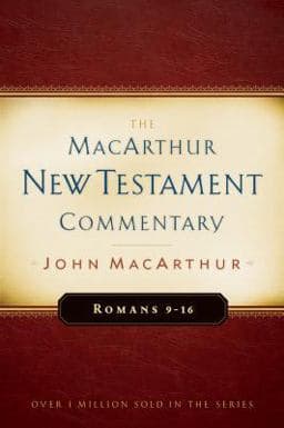 Romans 9-16 MacArthur New Testament Commentary 9781575676159