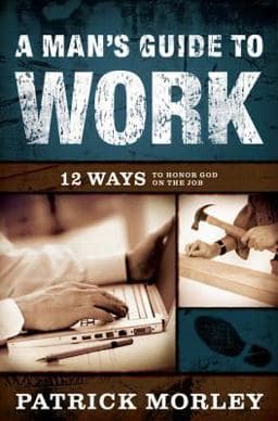 A Man's Guide to Work 9781575678726
