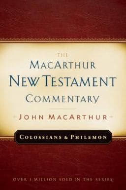 Colossians and Philemon MacArthur New Testament Commentary 9781575679532