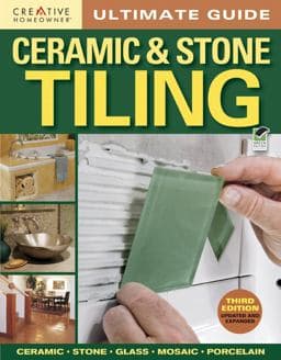 Ultimate Guide: Ceramic and Stone Tiling, 3rd Edition 9781580115469