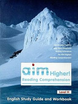 Aim Higher! Reading Comprehension Level H English Study Guide and Workbook 9781581713190