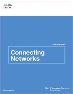 Connecting Networks Lab Manual 9781587133312