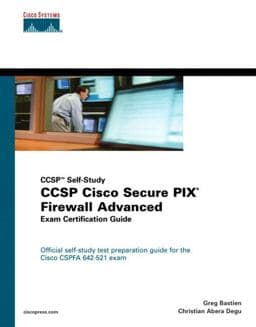 CCSP Cisco Secure PIX Firewall Advanced Exam Certification Guide (CCSP Self-Study) 9781587200670