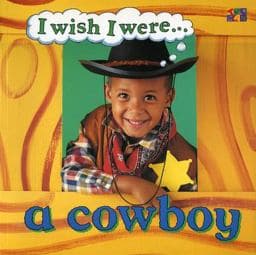 I Wish I Were... A Cowboy 9781587280399