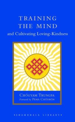 Training the Mind and Cultivating Loving-Kindness 9781590302521