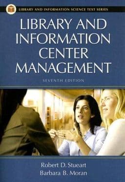 Library and Information Center Management, 7th Edition 9781591584063