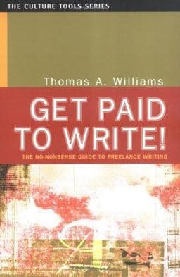 Get Paid to Write! 9781591810124