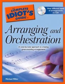 The Complete Idiot's Guide to Arranging and Orchestration 9781592576265