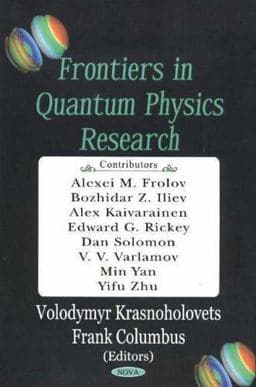 Frontiers in Quantum Physics Research 9781594540028