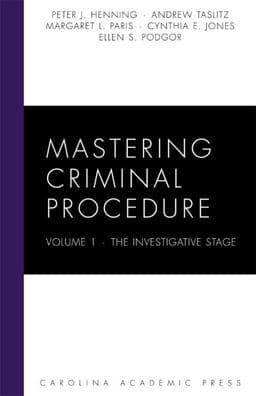 Mastering Criminal Procedure, Volume 1 9781594603501