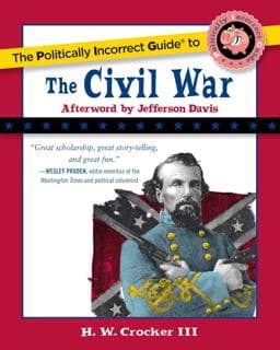 The Politically Incorrect Guide to the Civil War 9781596985490