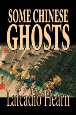 Some Chinese Ghosts 9781598185096