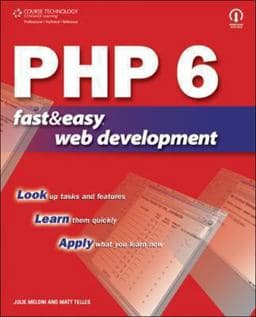 PHP 6 Fast and Easy Web Development 9781598634716